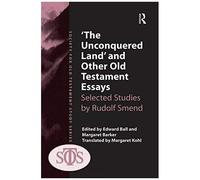 the Unconquered Land' And Other Old Testament Essays