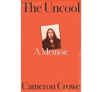 The Uncool - Cameron Crowe - Fourth Estate - ebook (ePub) - Livre