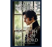 The Uncouth Duke of Longford: A Historical Regency Romance Book