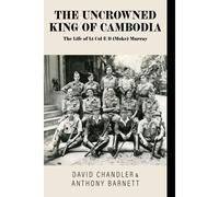 The Uncrowned King Of Cambodia