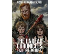 The Undead Chronicles: Fighting for hope