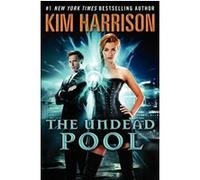 The Undead Pool: A Dark Urban Fantasy Novel with Magic and Supernatural Creatures