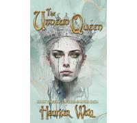 The Undead Queen: Book Three of the Illuminator Saga