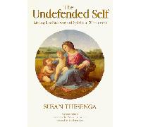 The Undefended Self: Living the Pathwork of Spiritual Wholeness