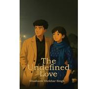 The Undefined Love: What love makes of a silent soul