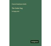 The Under Dog: in large print