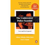 The Undercover Police Scandal: The story of state-sponsored deception, by the women who uncovered the shocking truth