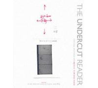 The Undercut Reader: Critical Writings on Artists' Film and Video