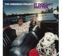 The Underdog Project: It Doesn't Matter