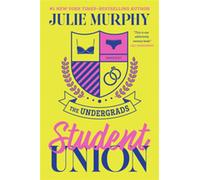 The Undergrads: Student Union - Julie Murphy - Balzer + Bray - ebook (ePub) - Livre
