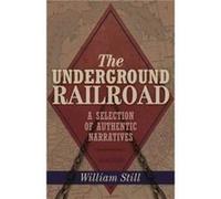 The Underground Railroad by William Still Inconnu (Auteur)