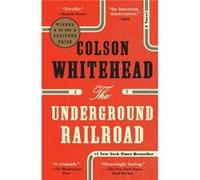 The Underground Railroad - Colson Whitehead - Knopf Doubleday Publishing Group - Livre en Anglais - Paperback Colson WhiteheadColson Whitehead (Auteur)
