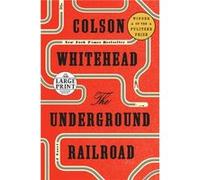 The Underground Railroad Oprahs Book Club A Novel by Colson Whitehead Colson Whitehead (Auteur)