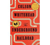 The Underground Railroad (Pulitzer Prize Winner) (National Book Award Winner) (Oprah's Book Club): A Novel