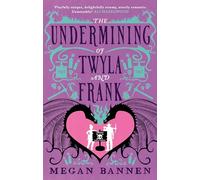 The Undermining of Twyla and Frank