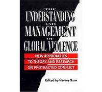 The Understanding and Management of Global Violence