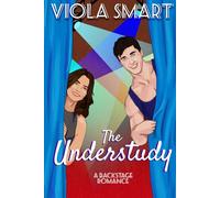 The Understudy: A Backstage Romance