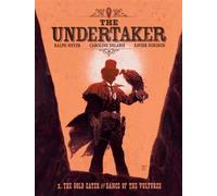 The Undertaker Volume 1 The Gold Eater & Dance of the Vultures - Xavier Dorison - Abrams ComicArts - ebook (ePub illustré) - Livre