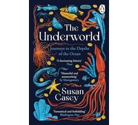 The Underworld: Journeys to the Depths of the Ocean