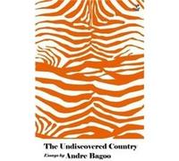 The Undiscovered Country by Andre Bagoo Andre Bagoo (Auteur)