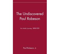 The Undiscovered Paul Robeson