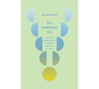 The Undivided Life