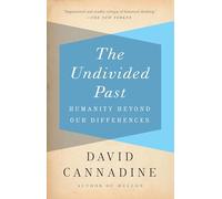 The Undivided Past: Humanity Beyond Our Differences
