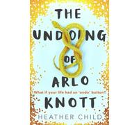 The Undoing Of Arlo Knott
