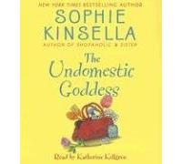 [The Undomestic Goddess] (By: Sophie Kinsella) [published: July, 2006]
