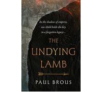 The Undying Lamb - Paul Brous - Rising Action - ebook (ePub) - Livre