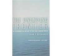 The Unending Frontier, California World History Library John F. Richards (Auteur)