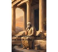 The unexamined life is not worth living: Notebook to Write In for Men | Lined Paper | Motivational Quotes Journal