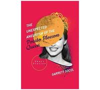 The Unexpected Aneurysm Of The Potato Blossom Queen