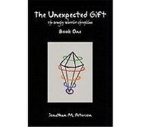 The Unexpected Gift Peterson, Jonathan M. (Auteur)
