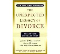 The Unexpected Legacy of Divorce Judith S. Wallerstein, Julia M. Lewis, Sandra Blakeslee (Auteur)