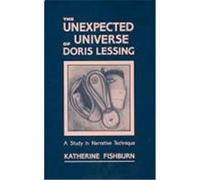 The Unexpected Universe of Doris Lessing, Contributions to the Study of Science Fiction and Fantasy, No 17 Katherine Fishburn (Auteur)