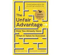 The Unfair Advantage by Hasan Kubba Ash Ali Hasan Kubba (Auteur)