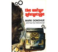 The Unfair Advantage (Driving) by Mark Donohue (Illustrated, 31 Mar 2005) Paperback
