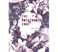 The Unfathomed Lore: Confessional and Lyrical Poems of Love, Loss, and Resilience