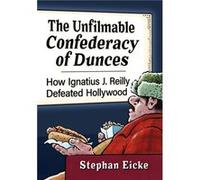 The Unfilmable Confederacy of Dunces by Stephan Eicke Stephan Eicke (Auteur)
