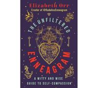 The Unfiltered Enneagram