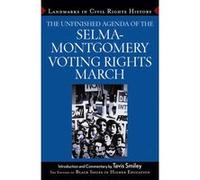 The Unfinished Agenda of The SelmaMontgomery Voting Rights March by BIHE & Introduction by Tavis Smiley