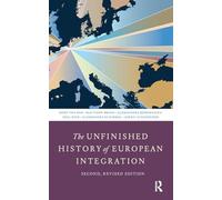 The Unfinished History of European Integration
