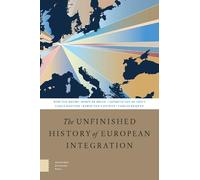 The Unfinished History of European Integration