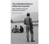The Unfinished History of the IranIraq War by Tracy Samuel & Annie University of Tennessee & Chattanooga Tracy Samuel Annie University of Tennessee Chattanooga (Auteur)