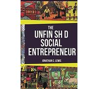 The Unfinished Social Entrepreneur