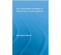 The Unfinished Transition to Democracy in Latin America, Latin American Studies Series Juan Carlos Calleros-alarcon (Auteur)