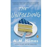 The Unfolding: A Novel