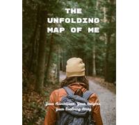 THE UNFOLDING MAP OF ME: A Travel Logbook for Life-Changing Journeys, Travel Memoir, Women Experience, Solo Travel