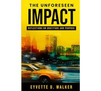 THE UNFORESEEN IMPACT: Reflections on Gratitude and Purpose